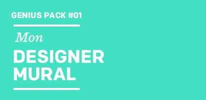 Genius Pack #01 Mon DESIGNER MURAL

